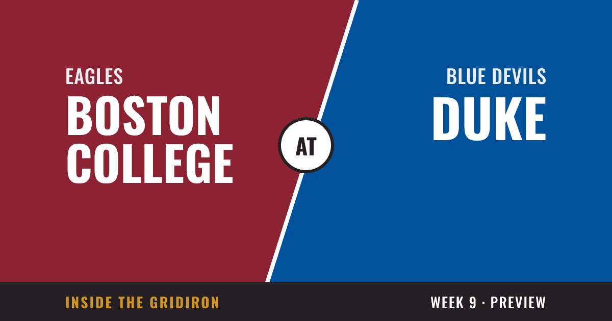 Week 9 preview: Boston College Eagles at Duke Blue Devils