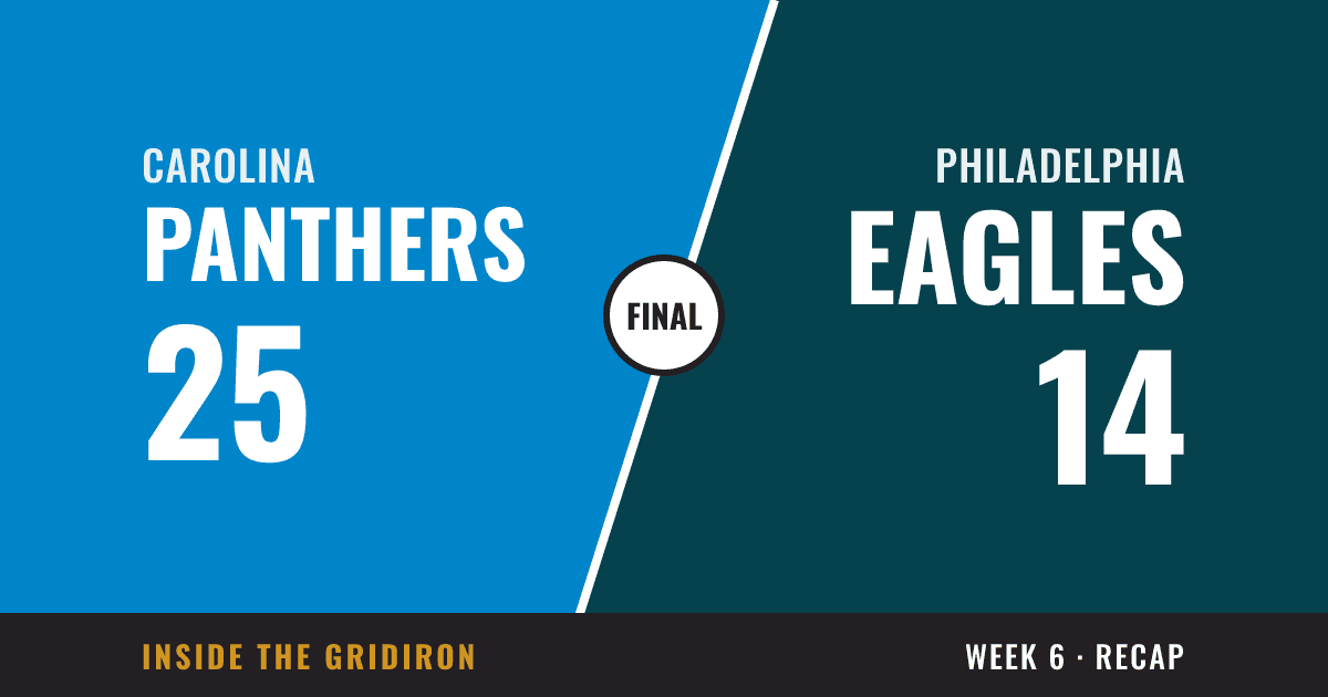 Week 6 final: Carolina Panthers 25, Philadelphia Eagles 14