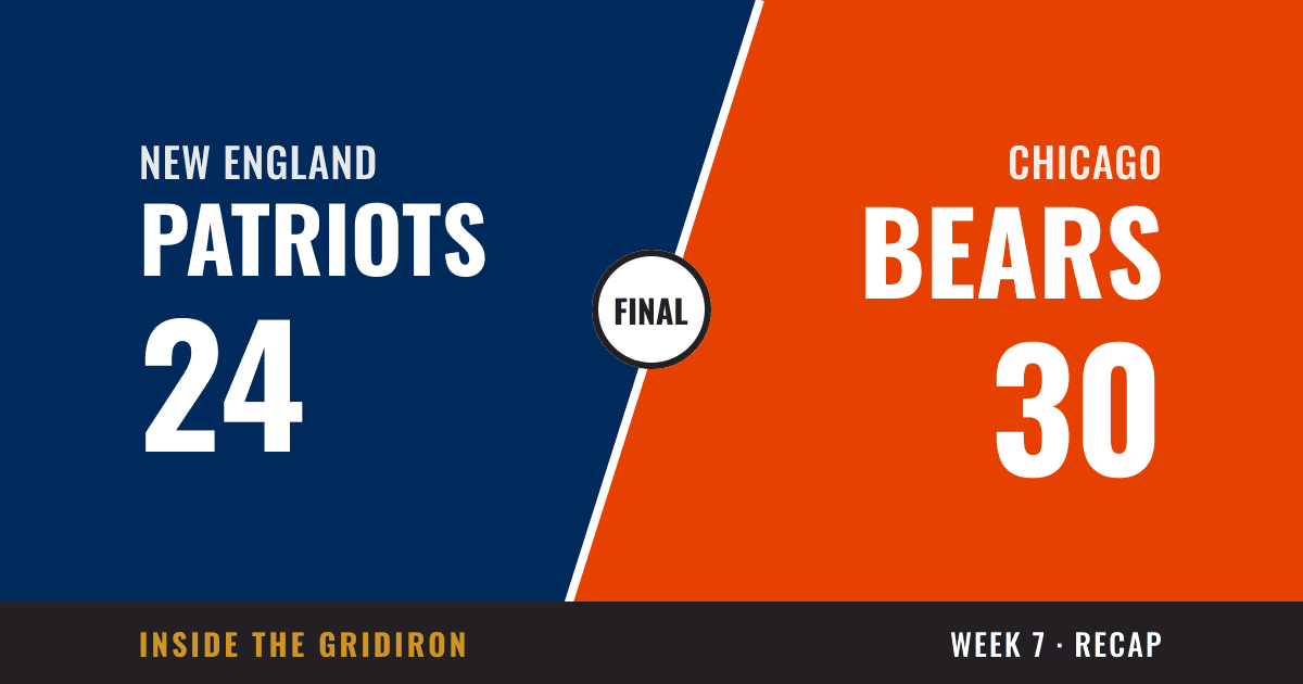 Week 7 final: New England Patriots 24, Chicago Bears 30