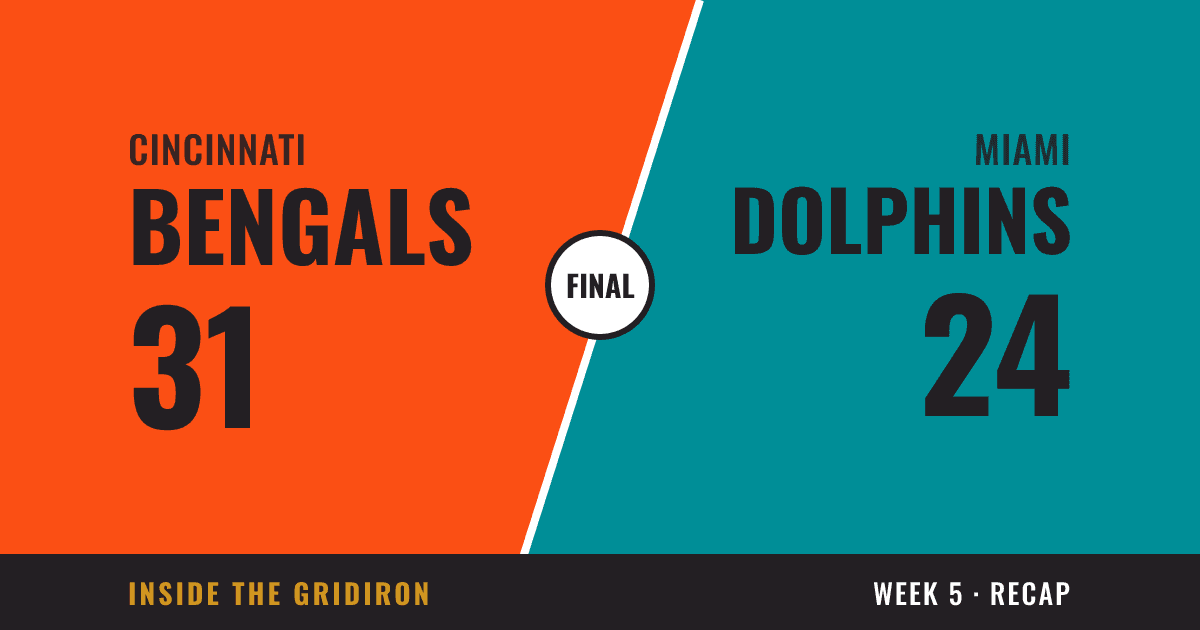 Week 5 final: Cincinnati Bengals 31, Miami Dolphins 24