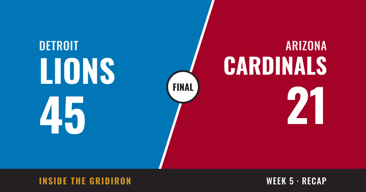 Week 5 final: Detroit Lions 45, Arizona Cardinals 21