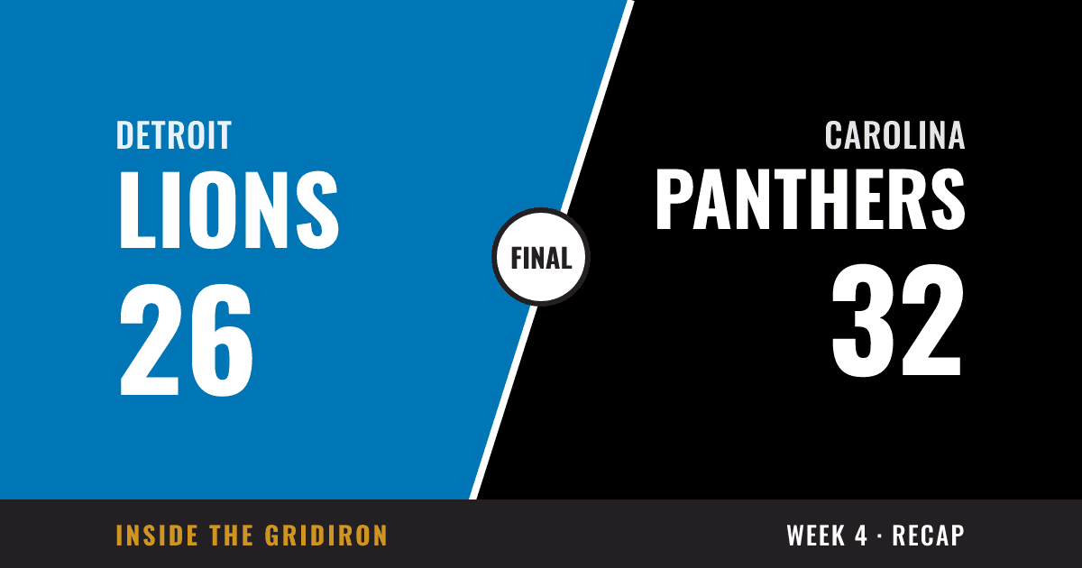 Week 4 final: Detroit Lions 26, Carolina Panthers 32