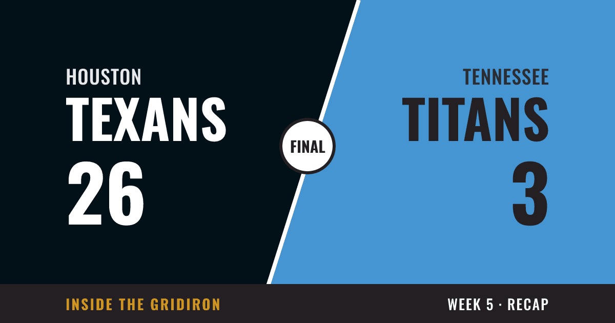 Week 5 final: Houston Texans 26, Tennessee Titans 3