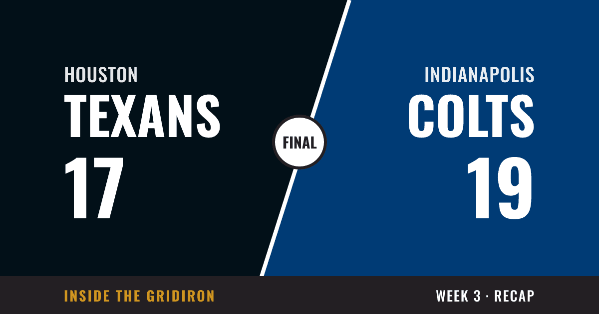 Week 3 final: Houston Texans 17, Indianapolis Colts 19