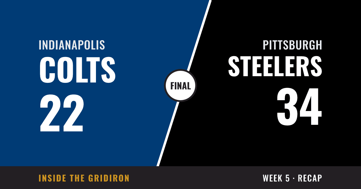 Week 5 final: Indianapolis Colts 22, Pittsburgh Steelers 34