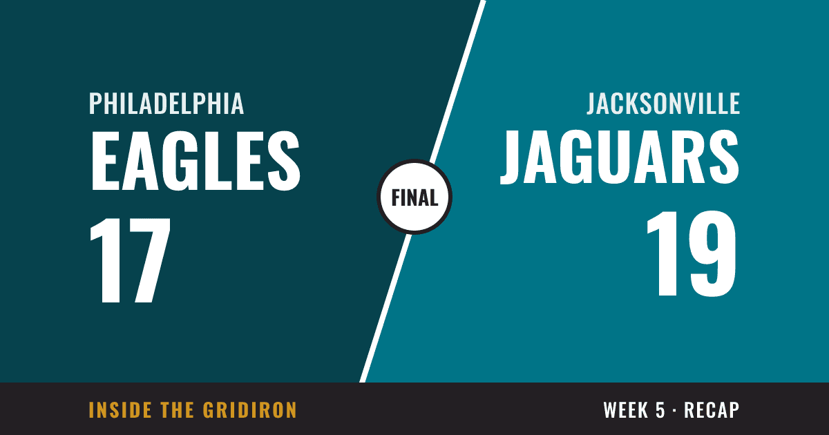 Week 5 final: Philadelphia Eagles 17, Jacksonville Jaguars 19
