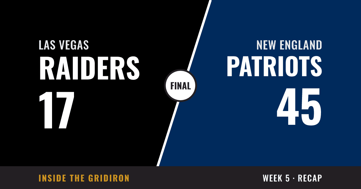 Week 5 final: Las Vegas Raiders 17, New England Patriots 45