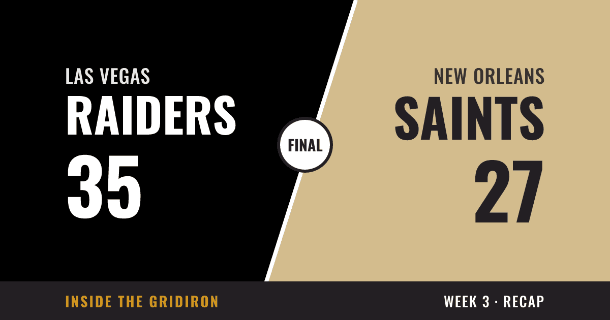 Week 3 final: Las Vegas Raiders 35, New Orleans Saints 27