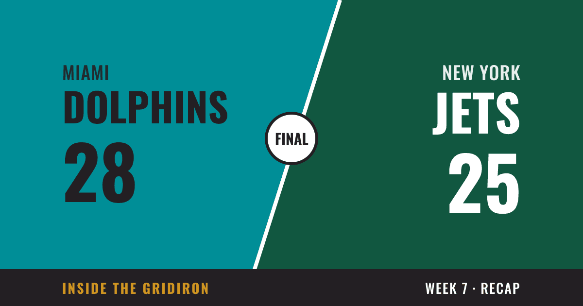 Week 7 final: Miami Dolphins 28, New York Jets 25