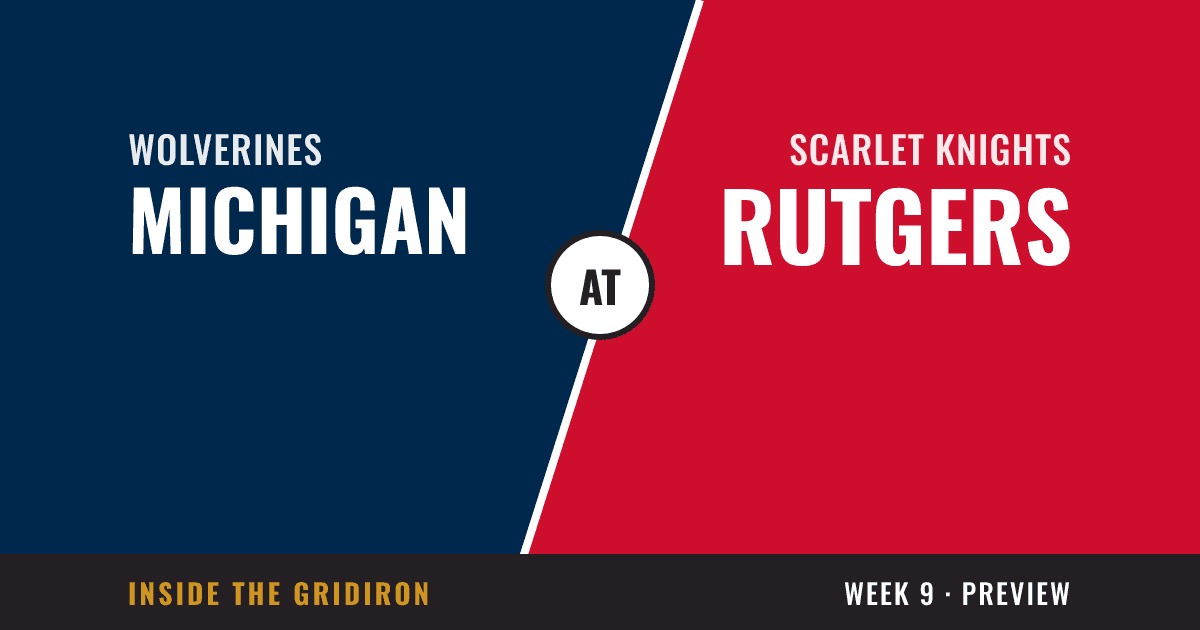 Week 9 preview: Michigan Wolverines at Rutgers Scarlet Knights