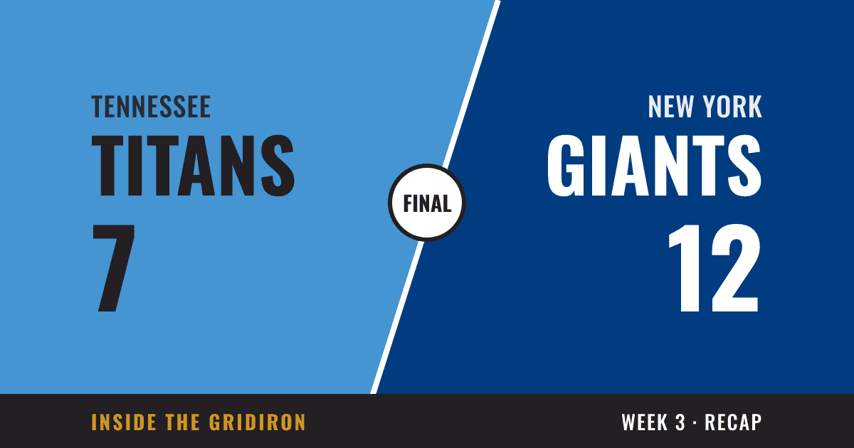 Week 3 final: Tennessee Titans 7, New York Giants 12
