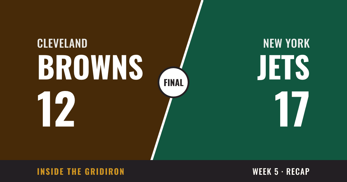 Week 5 final: Cleveland Browns 12, New York Jets 17