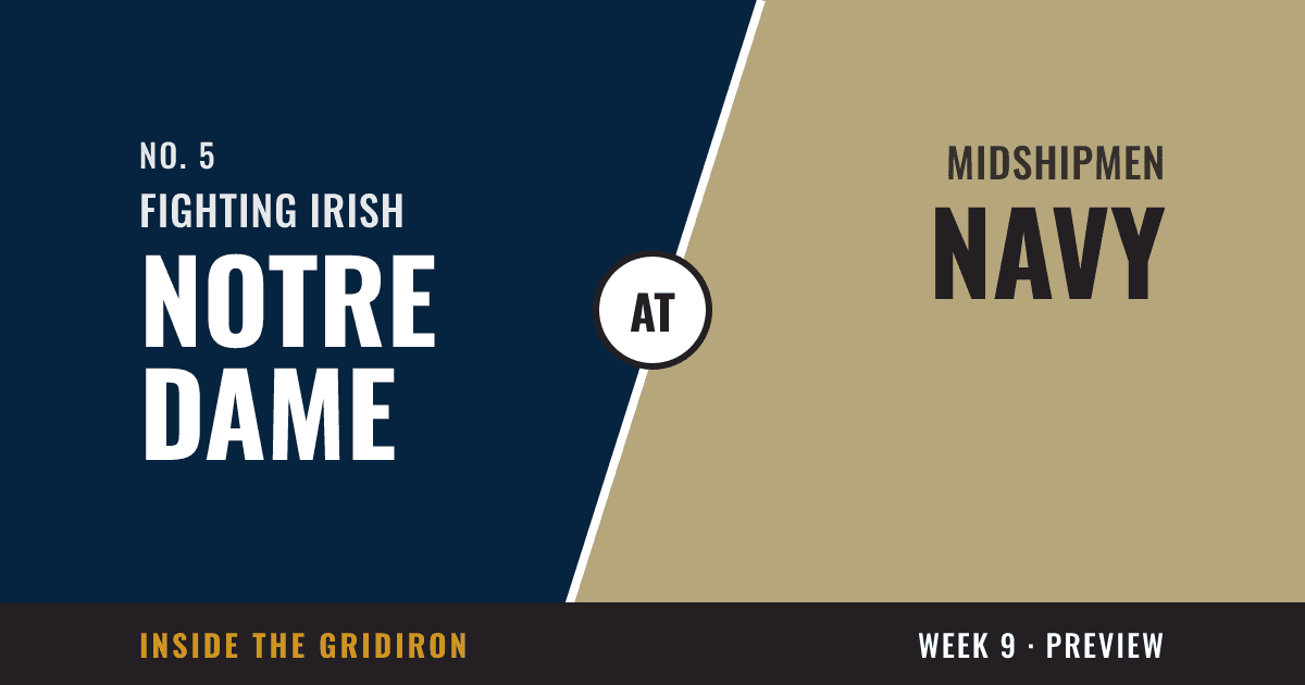 Week 9 preview: Notre Dame Fighting Irish at Navy Midshipmen