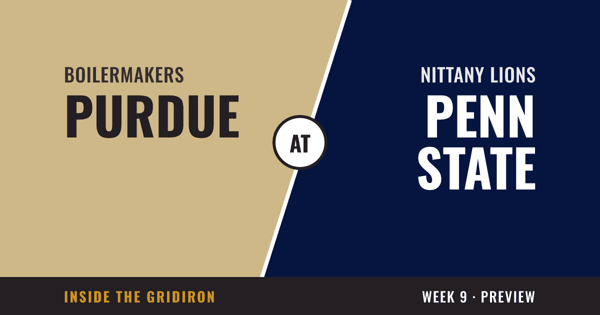 Week 9 preview: Purdue Boilermakers at Penn State Nittany Lions