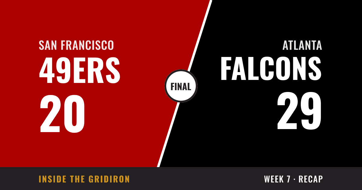 Week 7 final: San Francisco 49ers 20, Atlanta Falcons 29